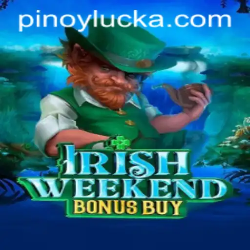 Experience the Excitement of IrishWeekendBonusBuy: A Fusion of Cultural Charm and Gaming Thrills