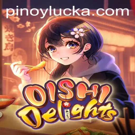 OishiDelights: Exploring the Charm of Pinoy Luck in the Gaming World